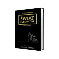 Świat surowców Doroty Sierakowskiej: kompendium inwestora
