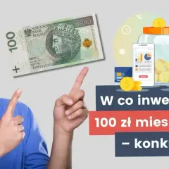 Jak zainwestować 100 zł: 5 skutecznych sposobów na start