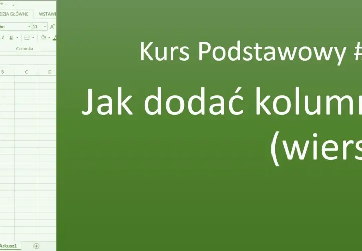 Jak dodać kolumnę w Excelu: 3 proste metody dla każdego