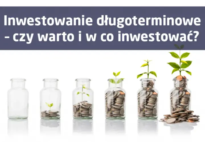 Najlepsze inwestycje długoterminowe: 6 sposobów na bezpieczny zysk