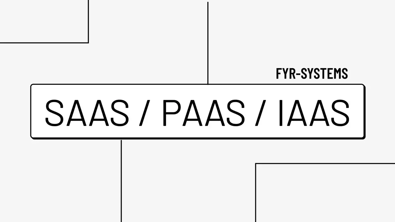 FYR-SYSTEMS oferuje rozwiązania chmurowe: SAAS, PAAS i IAAS.